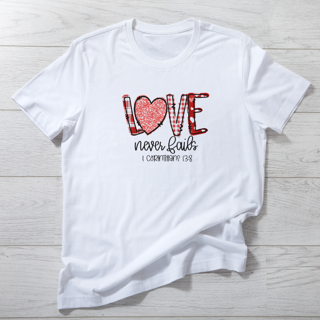 Love Never Fails T-Shirt